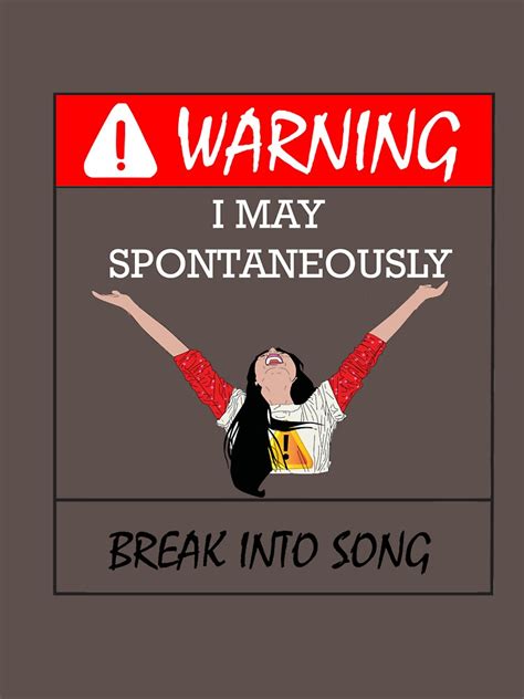 warning may break into song and dance funny saying